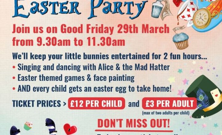 Image of Alice & The Mad Hatters Easter Party